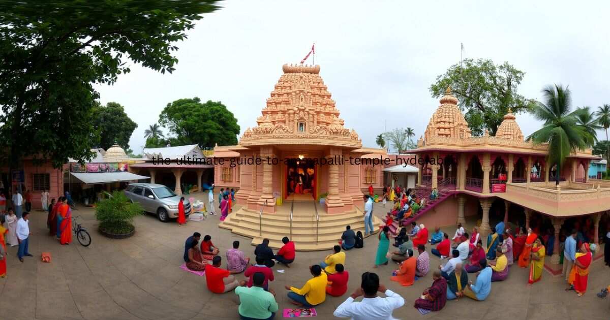 The Ultimate Guide to Ammapalli Temple, Hyderabad
